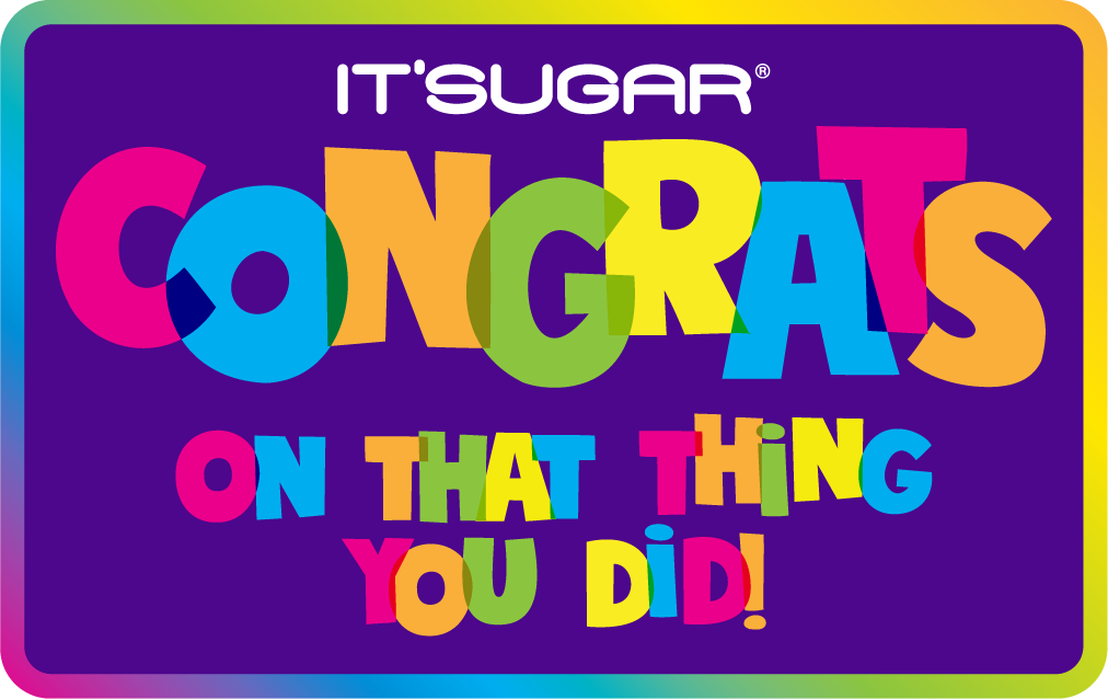 Colorful graphic sign reading “Congrats on that thing you did!” in large multicolored letters on a purple background with a rainbow border, branded with the It’Sugar logo at the top.