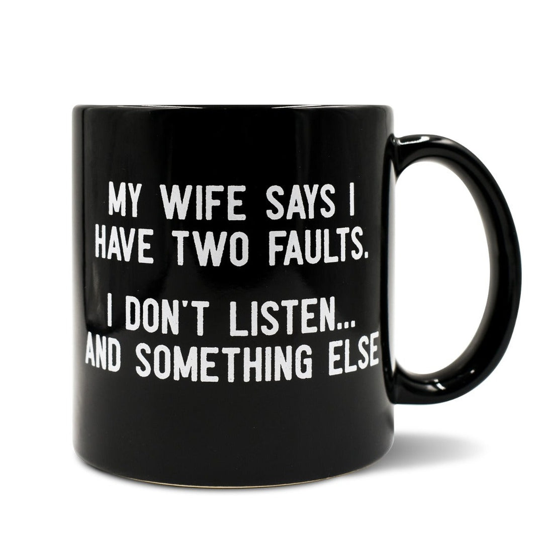 My Wife Says... Mug